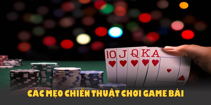 Các mẹo chiến thuật chơi game bài 8KBET khuyến khích bạn áp dụng