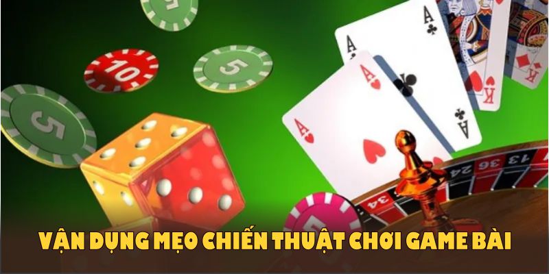 Vận dụng mẹo chiến thuật chơi game bài để chinh phục game tại 8KBET